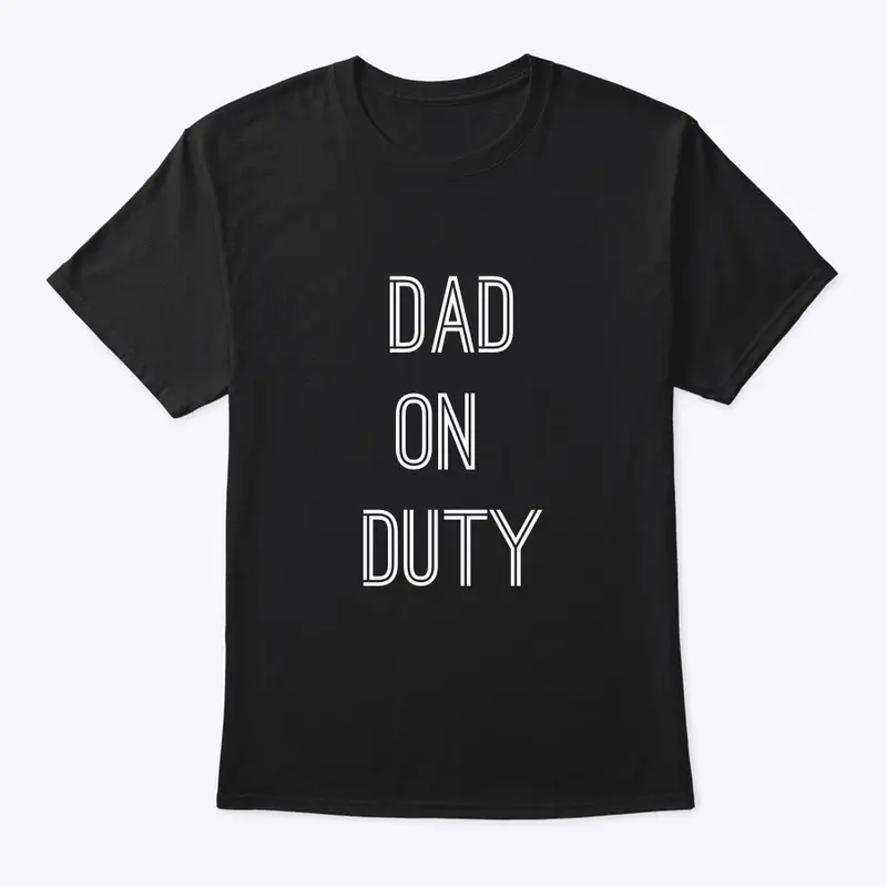 DAD ON DUTY